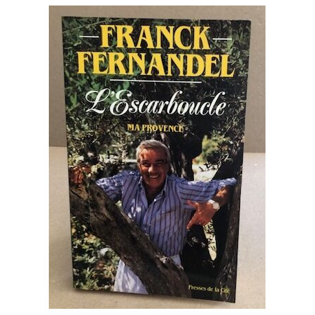 L'escarboucle. Ma Provence Récit