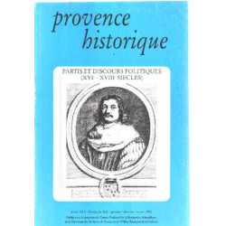 Provence historique n° 163 / partis et discours politiques ( XVI °...