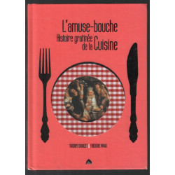 L'Amuse Bouche Histoire Grâtinée de la Cuisine