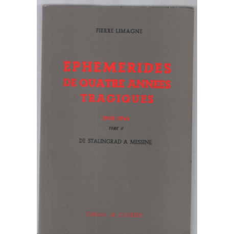 Ephémérides de quatre années tragiques 1940-1944 tome 2