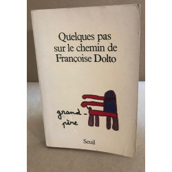 Quelques Pas sur le chemin de Françoise Dolto