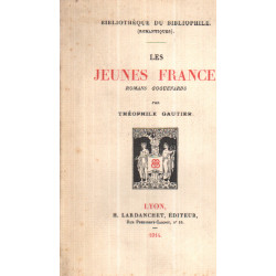Les jeune france / romans goguenards