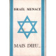 Israel menacé mais dieu