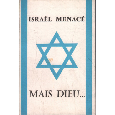 Israel menacé mais dieu
