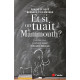 Et si on tuait le mammouth ? : Les clés (pour vraiment) rénover...