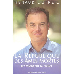La République des âmes mortes : Réflexions sur la France