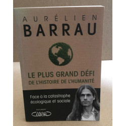Le plus grand défi de l'histoire de l'humanité