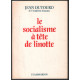 Le Socialisme à tête de linotte