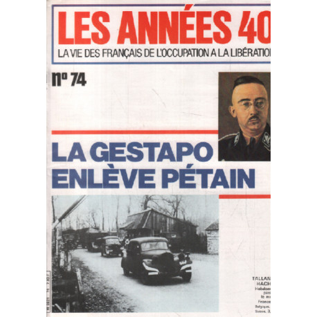 La vie des français de l'occupation à la liberation / n°74 / la...