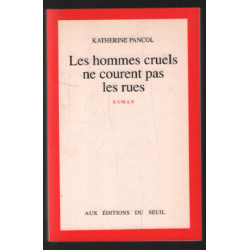 Les Hommes cruels ne courent pas les rues