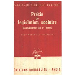 Précis de législation scolaire ( enseignement du 1° degré )