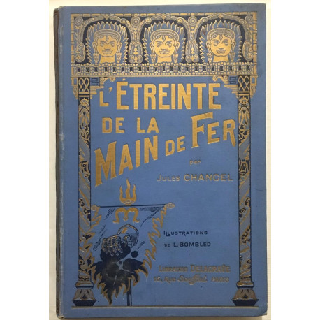 L' Etreinte de la main de fer (illustrations de Bombled L.)