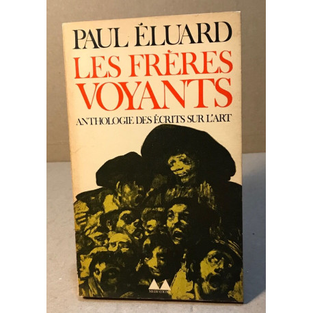 Les freres voyants / anthologie des ecrits sur l'art