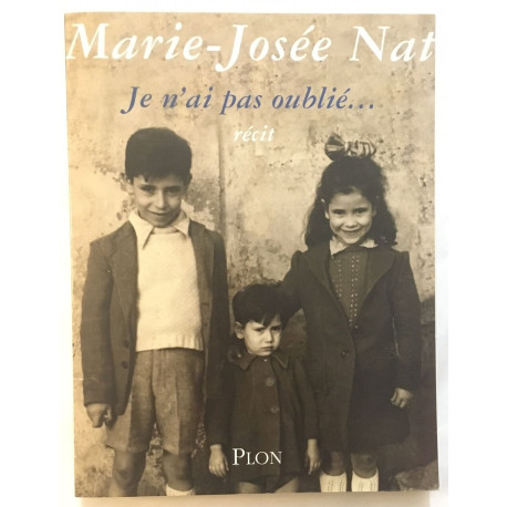 Je n'ai pas oublié... (récit)