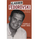 Vladimir Fédorovski : Secrets et confidences