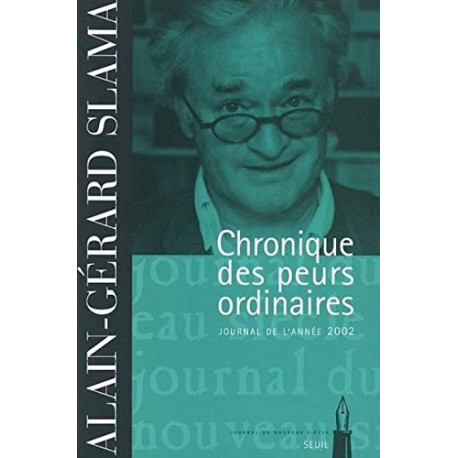 Chronique des peurs ordinaires. Journal (2002)