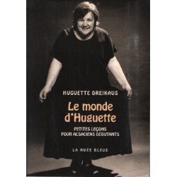 Le monde d'huguette / petites lecons pour alsaciens débutants
