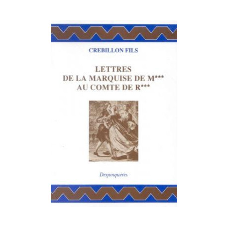 Lettres De La Marquise De M*** Au Comte De R***