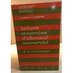 Lectures et exercices d'allemand commercial / tome 2 : la vie...