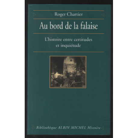 Au bord de la falaise : L'Histoire entre certitudes et inquiétude