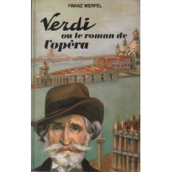 Verdi ou le roman de l'opéra