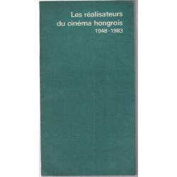 Les réalisateurs du cinéma hongrois 1948-1983