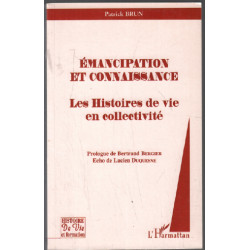 Emancipation et connaissance. les histoires de vie en collectivite