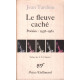 Le Fleuve caché : Poésies 1938-1961.Accents.Le Témoin...
