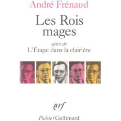 Les rois mages suivi de l'étape dans la clairiere