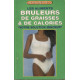 Les aliments bruleurs de graisses et de calories / votre solution...