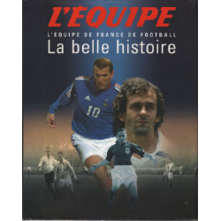 La belle histoire : L'équipe de France de football