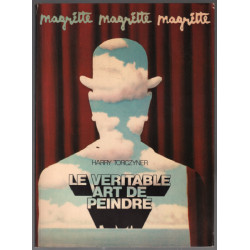 René magritte le véritable art de peindre
