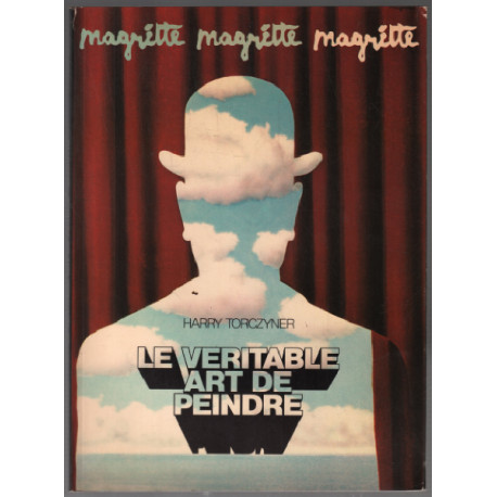René magritte le véritable art de peindre