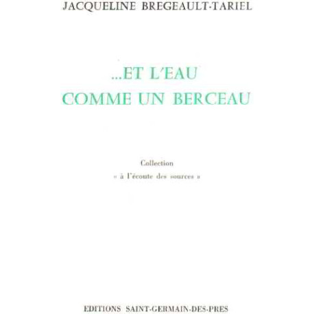 et l'eau comme un berceau