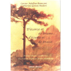 D'ecorce et de brume ... d'ecume et de braise
