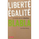 Liberté égalité blabla: Les mythes usés de la République