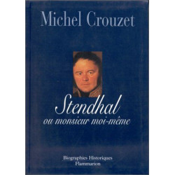 Stendhal ou Monsieur moi-même