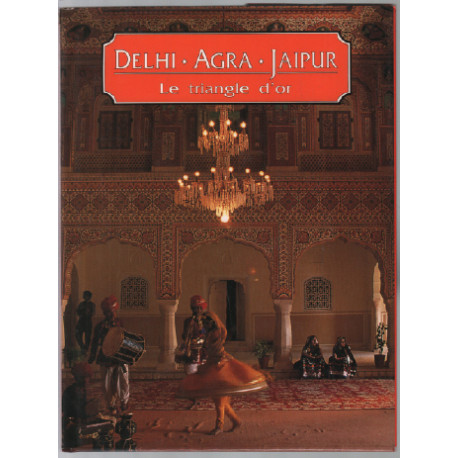 Dehi agra jaipur. le triangle d'or