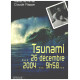 Tsunami... 26 décembre 2004... 9 h 58