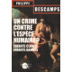 Un crime contre l'espèce humaine