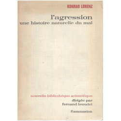 L'agression une histoire naturelle du mal
