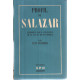 Profil de salazar / elements pour l'histoire de sa vie et de son...