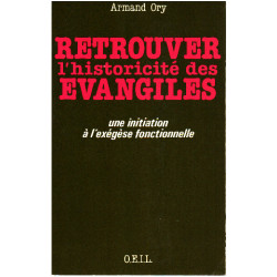 Initiation à l'exégèse fonctionnelle : Retrouver l'historicité des...