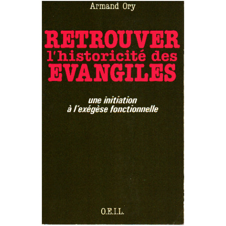 Initiation à l'exégèse fonctionnelle : Retrouver l'historicité des...