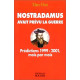 NOSTRADAMUS AVAIT PREVU LA GUERRE. Prédictions 1999-2001 mois par mois