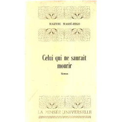 Celui qui ne saurait mourir