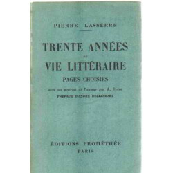 Trente années de vie litteraire/ pages choisies