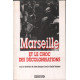 Marseille et le choc des décolonisations