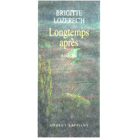Longtemps après : roman