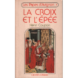 Les papes d'avignon 1 / la croix et l'épée